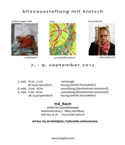blizzausstellung mit klatsch, mal-raum, zürich, 7.-9. september 2012